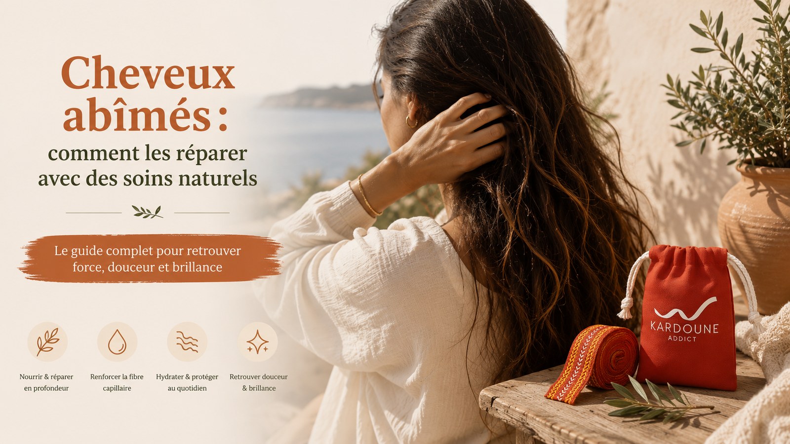 Réparer des cheveux abîmés avec des soins naturels et un kardoune